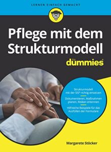 Pflege mit dem Strukturmodell für Dummies (Für Dummies)