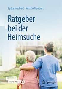 Das richtige Pflegeheim finden: Ein Ratgeber für Angehörige